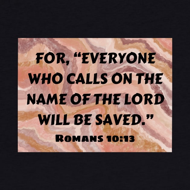 Bible Verse Romans 10:13 by Prayingwarrior